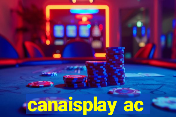 canaisplay ac